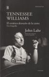 TENNESSEE WILLIAMS. EL ERRÁTICO DESVARÍO DE LA CARNE. UNA BIOGRAFÍA