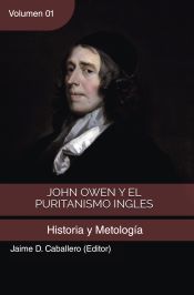 Portada de John Owen y el Puritanismo Ingles - Vol. 1