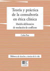 TEORIA Y PRACTICA DE LA CONSULTORIA EN ETICA CLINICA