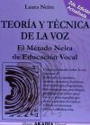 TEORIA Y TECNICA DE LA VOZ. 2¦ED. EL METODO NEIRA DE EDUCACI