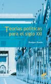 TEORIAS POLITICAS PARA EL SIGLO XXI