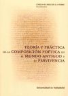 TEORÍA Y PRÁCTICA DE LA COMPOSICIÓN POÉTICA EN EL MUNDO ANTIGUO Y SU PERVIVENCIA