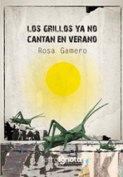 Portada de Los grillos ya no cantan en verano