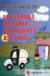 TERRIBLE HISTORIA DE LOS VIBRADORES ASESINOS,LA