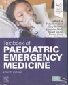 TEXTBOOK OF PAEDIATRIC EMERGENCY MEDICINE.(4¦ED)