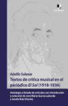 TEXTOS DE CRITICA MUSICAL EN EL PERIODICO EL SOL (1918-1936).ANTOLOGIA Y LISTADO. DE ARTICULOS CON INTRODUCCION Y SELECCION DE