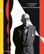 Portada de Corbusier and the Power of Photography