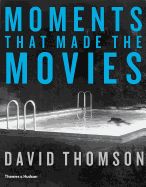 Portada de Moments That Made the Movies