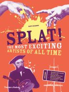 Portada de Splat!: The Most Exciting Artists of All Time