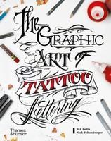 Portada de The Graphic Art of Tattoo Lettering: A Visual Guide to Contemporary Styles and Designs