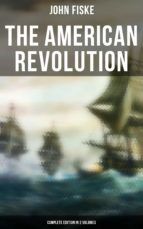 Portada de THE AMERICAN REVOLUTION (Complete Edition In 2 Volumes) (Ebook)