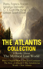 Portada de THE ATLANTIS COLLECTION - 6 Books About The Mythical Lost World: Plato's Original Myth + The Lost Continent + The Story of Atlantis + The Antedeluvian World + New Atlantis (Ebook)