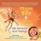 Portada de Steve the Bee and Little Frankie Talk Behavior and Feelings