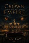 THE CROWN OF AN EMPIRE