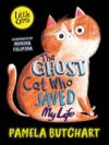 THE GHOST CAT WHO SAVED MY LIFE