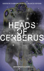 Portada de THE HEADS OF CERBERUS (Dystopian Classic) (Ebook)