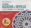 THE ROYAL ALCAZAR OF SEVILLE WITH A RULER AND COMPASS