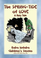 Portada de THE SPRING-TIDE OF LOVE - An Unusual Fairy Tale (Ebook)