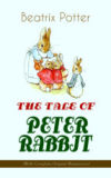 THE TALE OF PETER RABBIT (With Complete Original Illustrations) (Ebook)
