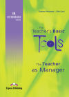 THE TEACHER'S BASIC TOOLS THE TEACHER AS MANAGER