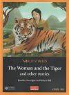 THE WOMAN AND THE TIGER AND OTHER STORIES (B1.1)
