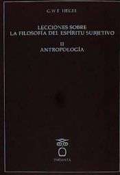 Portada de LECCIONES SOBRE LA FILOSOFIA DEL ESPIRITU SUBJETIVO II ANTOPOLOGÍA