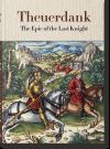 THEUERDANK. THE EPIC OF THE LAST KNIGHT (INGLES)