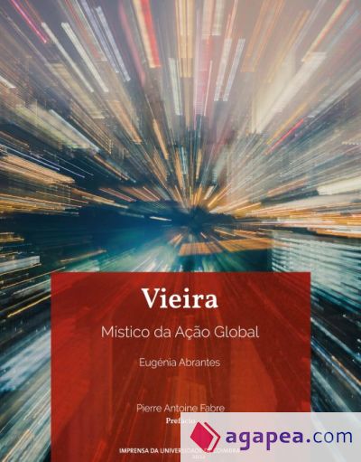 VIEIRA: MISTICO DA A€ÃO GLOBAL