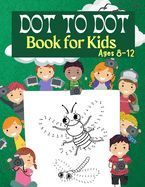 DOT TO DOT BOOK FOR KIDS AGES 8-12 100 FUN CONNECT THE DOTS BOOKS FOR ...