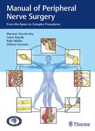 Portada de Manual of Peripheral Nerve Surgery. From the Basic to Complex Procedures