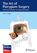 Portada de The Art of Pterygium Surgery: Mastering Techniques and Optimizing Results