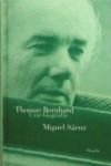 THOMAS BERNHARD. UNA BIOGRAFIA