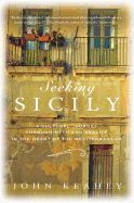 Portada de Seeking Sicily: A Cultural Journey Through Myth and Reality in the Heart of the Mediterranean