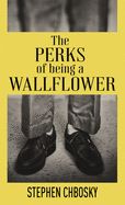 Portada de The Perks of Being a Wallflower: 20th Anniversary Edition with a New Letter from Charlie