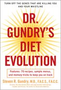 Portada de Dr. Gundry's Diet Evolution: Turn Off the Genes That Are Killing You and Your Waistline
