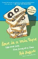 Portada de Love Is a Mix Tape: Life and Loss, One Song at a Time