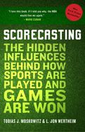 Portada de Scorecasting: The Hidden Influences Behind How Sports Are Played and Games Are Won