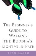 Portada de The Beginner's Guide to Walking the Buddha's Eightfold Path