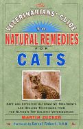 Portada de The Veterinarians' Guide to Natural Remedies for Cats: Safe and Effective Alternative Treatments and Healing Techniques from the Nation's Top Holistic