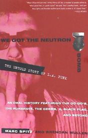 Portada de We Got the Neutron Bomb: The Untold Story of L.A. Punk