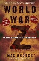 Portada de World War Z: An Oral History of the Zombie War