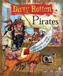Portada de Dirty Rotten Pirates: A Truly Revolting Guide to Pirates & Their World