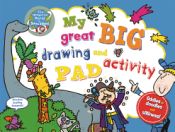 Portada de My Great Big Drawing and Activity Pad: Oddles and Doodles and Silliness