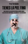 TIENES LA PIEL FINA