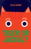TIGER OR JACKAL?