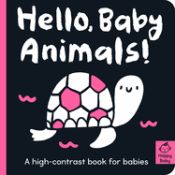 Portada de Hello Baby Animals!: A High-Contrast Book for Babies