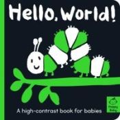 Portada de Hello World!: A High-Contrast Book for Babies