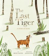 Portada de The Last Tiger: A Story of Hope