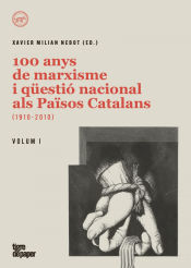 Portada de 100 anys de marxisme i q?esti? nacional als Pa?sos Catalans