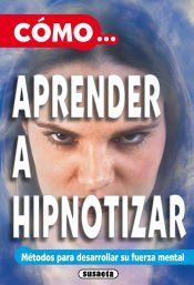 Portada de Cómo aprender a hipnotizar (Ebook)